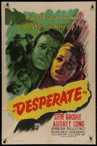 5d0274 DESPERATE 1sh 1947 Steve Brodie & Audrey Long kill for the right to live, Mann noir!