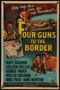 5d0394 FOUR GUNS TO THE BORDER 1sh 1954 Rory Calhoun, Colleen Miller, one for all & all for trouble!