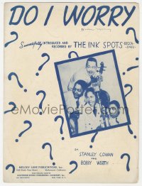 5g0309 DO I WORRY sheet music 1941 successfully introduced and recorded by The Ink Spots!