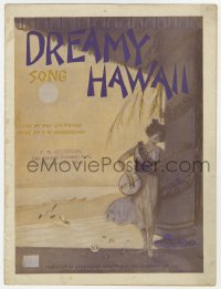 5g0310 DREAMY HAWAII SONG sheet music 1921 by F.W. Vandersloot and Ray Sherwood, great artwork!