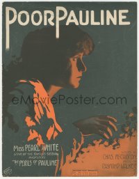 5g0357 PERILS OF PAULINE sheet music 1914 cool super close image of Pearl White, Poor Pauline!