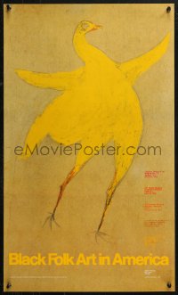 5h0498 BLACK FOLK ART IN AMERICA 17x29 museum/art exhibition 1982 Traylor art of a yellow chicken!