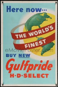 5h0639 GULF OIL 28x42 advertising poster 1950s here now, the world's finest - Gulfpride, ultra rare!