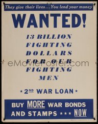 5h0420 2ND WAR LOAN 22x28 WWII war poster 1943 Wanted, war bonds & stamps drive!