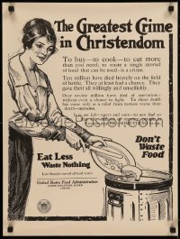 5h0458 GREATEST CRIME IN CHRISTENDOM 18x24 WWI war poster 1910s eat less waste nothing, rare!