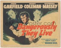 6c0046 DANGEROUSLY THEY LIVE TC 1942 John Garfield, Nancy Coleman, Raymond Massey!