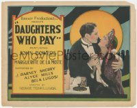 6c0048 DAUGHTERS WHO PAY TC 1925 John Bowers & Marguerite De La Motte, Bela Lugosi credited, rare!