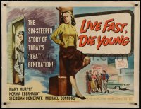 6z0119 LIVE FAST DIE YOUNG linen 1/2sh 1958 classic art of bad girl Mary Murphy on street corner!
