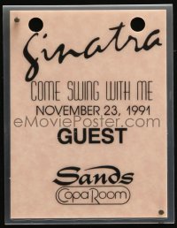 7h0078 FRANK SINATRA guest pass November 23, 1991 Come Swing With Me at Sands Copa Room in Las Vegas!