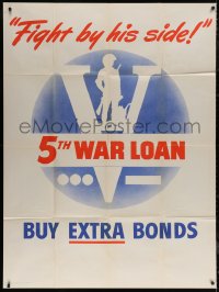 7j0037 FIGHT BY HIS SIDE 5TH WAR LOAN 42x57 WWII war poster 1944 buy extra bonds to support us!