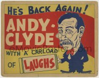 7r0860 ANDY CLYDE LC 1930s he's back again with a carload of laughs, ultra rare stock LC!