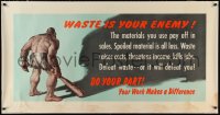 9r0023 WASTE IS YOUR ENEMY 28x54 motivational poster 1952 wild art of caveman with club, ultra rare!