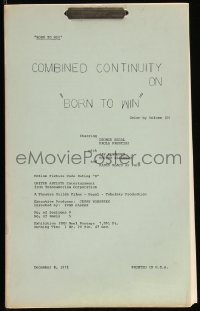 9s0037 BORN TO WIN continuity & dialogue script December 8, 1971 by David Scott Milton & Ivan Passer
