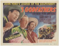 1b1762 3 GODFATHERS TC 1949 John Wayne, Pedro Armendariz, Harry Carey Jr., Ward Bond, John Ford!