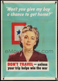 1c0049 DON'T TRAVEL - UNLESS YOUR TRIP HELPS WIN THE WAR 29x40 WWII war poster 1944 Jerome Rozen!