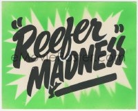 1j0046 REEFER MADNESS 8x10 handmade poster R1972 the title over a burning marijuana joint!