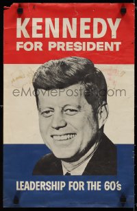 1r0009 KENNEDY FOR PRESIDENT 14x21 political campaign 1960 JFK will give leadership for the 60's!
