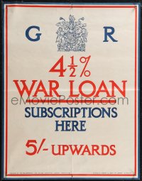 1r0049 GR 4 1/2% WAR LOAN 17x22 English WWI war poster 1915 Coat of Arms of the United Kingdom!