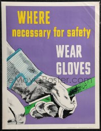 1z0031 WHERE NECESSARY FOR SAFETY WEAR GLOVES 17x22 motivational poster 1950s Elliott Service Company!