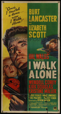 3b0013 I WALK ALONE 3sh 1948 Burt Lancaster's ruthless because he once trusted Lizabeth Scott, rare!