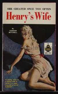 6f1389 HENRY'S WIFE paperback book 1961 woman with no morals in a small town full of bored husbands!