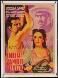 6h0642 AMOR CON AMOR SE PAGA linen Mexican poster 1950 Espert art of Marga Lopez & men, ultra rare!