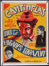 6h0709 NO TE ENGANES CORAZON linen Mexican poster R1940s deceptive art of Cantinflas smoking cigar!