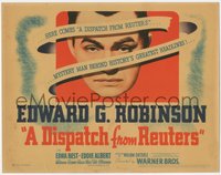 6j0407 DISPATCH FROM REUTERS TC 1940 Edward G. Robinson, mystery man behind the greatest headlines!