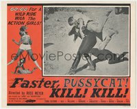 6j0502 FASTER, PUSSYCAT! KILL! KILL! LC 1965 Russ Meyer classic, Tura Satana, sexy superwomen!