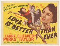 6j0417 LOVE IS BETTER THAN EVER TC 1952 Larry Parks, great images of sexy Elizabeth Taylor!