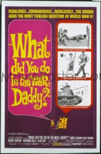 #709 WHAT DID YOU DO IN THE WAR DADDY 1sh '66 