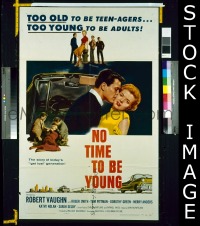 #1617 NO TIME TO BE YOUNG 1sh '57 R. Vaughn 