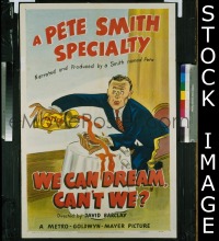 #9942 WE CAN DREAM CAN'T WE 1sh 49 Pete Smith 