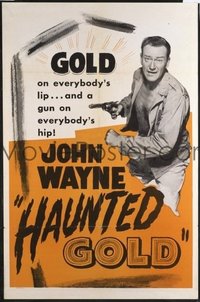 JW 029 HAUNTED GOLD one-sheet movie poster R52 open-shirt John Wayne w/gun!