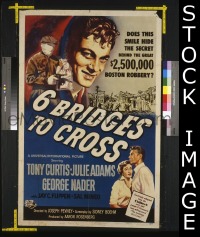#7169 6 BRIDGES TO CROSS 1sh '55 Tony Curtis 