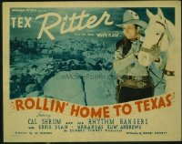 t465 ROLLIN' HOME TO TEXAS title lobby card '40 Tex Ritter w/horse!