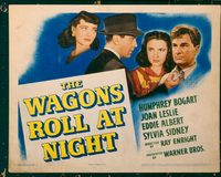 1371 WAGONS ROLL AT NIGHT title lobby card '41 Humphrey Bogart, Leslie