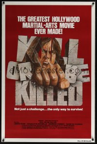 234UF KILL OR BE KILLED one-sheet '80 martial arts art!