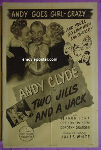 #0035 2 JILLS & A JACK 1sh '47 Andy Clyde 