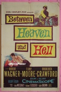 A103 BETWEEN HEAVEN & HELL one-sheet movie poster '56 Wagner, Moore