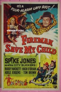 #0899 FIREMAN, SAVE MY CHILD 1sh '54 Jones 