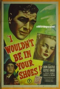 #286b I WOULDN'T BE IN YOUR SHOES 1sh '48 noi 