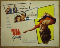 #7376 KILL HER GENTLY 1/2sh '58 thriller! 