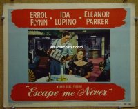 #5472 ESCAPE ME NEVER LC #3 '48 Errol Flynn 
