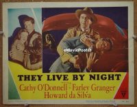 #295 THEY LIVE BY NIGHT LC #6 '48 Nick Ray 