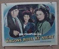 #2474 WAGONS ROLL AT NIGHT lobby card '41 Joan Leslie