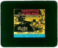 #355 DAREDEVILS OF THE WEST glass slide '43 