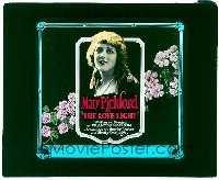 #299 LOVE LIGHT glass slide '21 Mary Pickford 