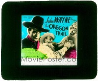 #108 OREGON TRAIL glass slide '36 John Wayne 