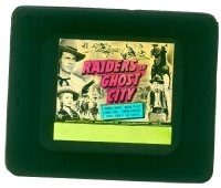 #155 RAIDERS OF GHOST CITY glass slide '44 